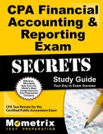 CPA Financial Accounting & Reporting Exam Secrets, Study Guide: CPA Test Review for the Certified Public Accountant Exam