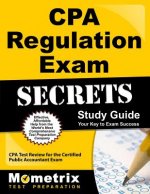 CPA Regulation Exam Secrets, Study Guide: CPA Test Review for the Certified Public Accountant Exam