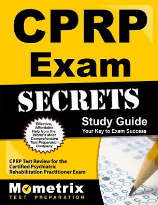 CPRP Exam Secrets, Study Guide: CPRP Test Review for the Certified Psychiatric Rehabilitation Practitioner Exam