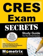CRES Exam Secrets, Study Guide: CRES Test Review for the Certified Radiology Equipment Specialist Examination