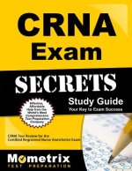 CRNA Exam Secrets, Study Guide: CRNA Test Review for the Certified Registered Nurse Anesthestist Exam