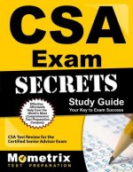 CSA Exam Secrets Study Guide: CSA Test Review for the Certified Senior Advisor Exam