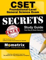 CSET Foundational-Level General Science Exam Secrets Study Guide: CSET Test Review for the California Subject Examinations for Teachers