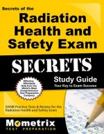 Secrets of the Radiation Health and Safety Exam Study Guide: DANB Test Review for the Radiation Health and Safety Exam