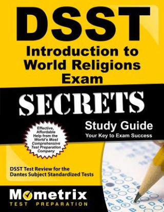 DSST Introduction to World Religions Exam Secrets Study Guide: DSST Test Review for the Dantes Subject Standardized Tests