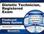Dietetic Technician, Registered Exam Flashcard Study System: Dietitian Test Practice Questions and Review for the Dietetic Technician, Registered Exam