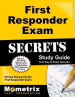 First Responder Exam Secrets, Study Guide: FR Test Review for the First Responder Exam
