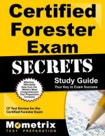 Certified Forester Exam Secrets, Study Guide: CF Test Review for the Certified Forester Exam