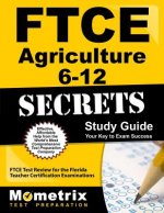 Ftce Agriculture 6-12 Secrets Study Guide: Ftce Test Review for the Florida Teacher Certification Examinations