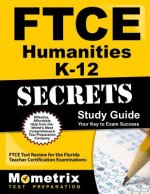 Ftce Humanities K-12 Secrets Study Guide: Ftce Test Review for the Florida Teacher Certification Examinations