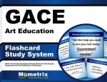 Gace Art Education Flashcard Study System: Gace Test Practice Questions and Exam Review for the Georgia Assessments for the Certification of Educators