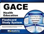 Gace Health Education Flashcard Study System: Gace Test Practice Questions and Exam Review for the Georgia Assessments for the Certification of Educat