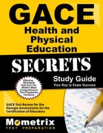 Gace Health and Physical Education Secrets Study Guide: Gace Test Review for the Georgia Assessments for the Certification of Educators