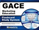 Gace Marketing Education Flashcard Study System: Gace Test Practice Questions and Exam Review for the Georgia Assessments for the Certification of Edu