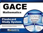 Gace Mathematics Flashcard Study System: Gace Test Practice Questions and Exam Review for the Georgia Assessments for the Certification of Educators
