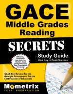 Gace Middle Grades Reading Secrets Study Guide: Gace Test Review for the Georgia Assessments for the Certification of Educators
