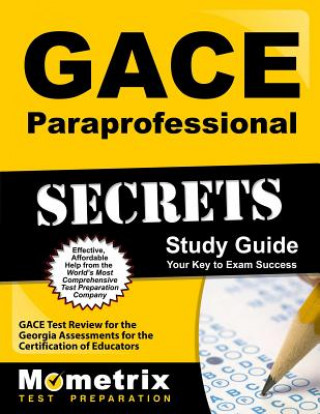 Gace Paraprofessional Secrets Study Guide: Gace Test Review for the Georgia Assessments for the Certification of Educators