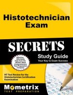 Histotechnician Exam Secrets: HT Test Review for the Histotechnician Certification Examination