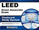 Leed Green Associate Exam Flashcard Study System: Leed Test Practice Questions and Review for the Leadership in Energy and Environmental Design Exam