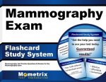 Mammography Exam Flashcard Study System: Mammography Test Practice Questions and Review for the Mammography Exam