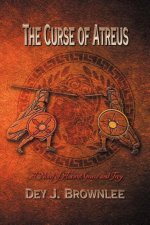 The Curse of Atreus: A Novel of Ancient Greece and Troy