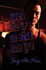 Lived One Life to Save One Life