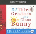 32 Third Graders and One Class Bunny: Life Lessons from Teaching