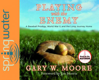 Playing with the Enemy (Library Edition): A Baseball Prodigy, a World at War, and a Field of Broken Dreams