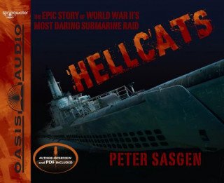 Hellcats: The Epic Story of World War II's Most Daring Submarine Raid