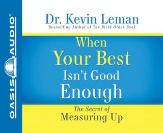When Your Best Isn't Good Enough: The Secret of Measuring Up