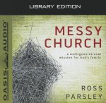 Messy Church: A Multigenerational Mission for God's Family
