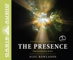 The Presence: Experiencing More of God