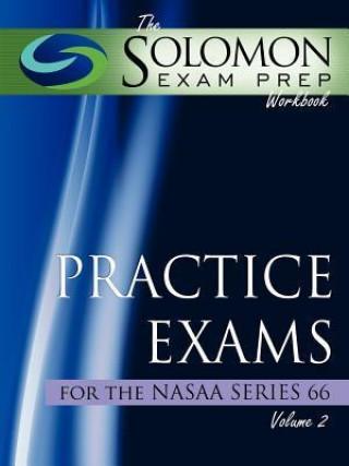 The Solomon Exam Prep Workbook Practice Exams for the Nasaa Series 66, Volume 2