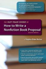 Fast-Track Course on How to Write a Nonfiction Book Proposal