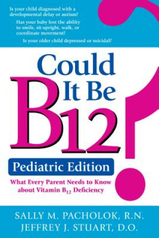 Could It Be B12? -- Pediatric Edition
