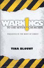 Warnings to the Seven Churches: Parasites in the Body of Christ