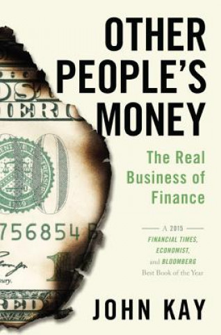 Other People's Money: The Real Business of Finance