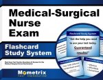 Medical-Surgical Nurse Exam Flashcard Study System: Med-Surg Test Practice Questions and Review for the Medical-Surgical Nurse Examination