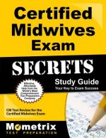 Certified Midwives Exam Secrets, Study Guide: CM Test Review for the Certified Midwives Exam