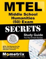 MTEL Middle School Humanities (50) Exam Secrets: MTEL Test Review for the Massachusetts Tests for Educator Licensure