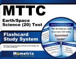Mttc Earth/Space Science (20) Test Flashcard Study System: Mttc Exam Practice Questions and Review for the Michigan Test for Teacher Certification