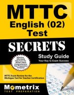 MTTC English (02) Test Secrets: MTTC Exam Review for the Michigan Test for Teacher Certification