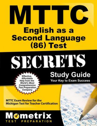 MTTC English as a Second Language (86) Test Secrets: MTTC Exam Review for the Michigan Test for Teacher Certification