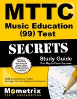 MTTC Music (99) Test Secrets: MTTC Exam Review for the Michigan Test for Teacher Certification