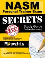 NASM Personal Trainer Exam Study Guide: NASM Test Review for the National Academy of Sports Medicine Board of Certification Examination