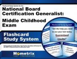 Flashcard Study System for the National Board Certification Generalist Middle Childhood Exam: National Board Certification Test Practice Questions and