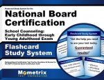 Flashcard Study System for the National Board Certification School Counseling Early Childhood Through Young Adulthood Exam: National Board Certificati