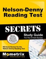 Nelson-Denny Reading Test Secrets: ND Exam Review for the Nelson-Denny Reading Test