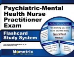 Family Psychiatric and Mental Health Nurse Practitioner Exam Flashcard Study System: NP Test Practice Questions and Review for the Nurse Practitioner