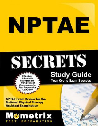 NPTAE Secrets: NPTAE Exam Review for the National Physical Therapy Assistant Examination